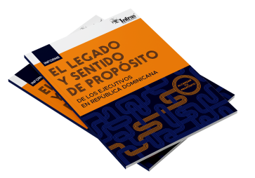 El legado y sentido de propósito de los ejecutivos en República Dominicana