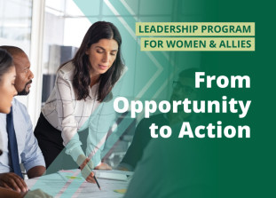 Leadership Program for Women & Allies: From Opportunity to Action